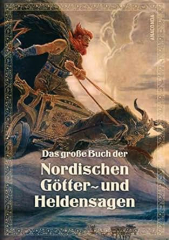 Ackermann, Erich (Hrsg.) - Das große Buch der Nordischen Götter- und Heldensagen