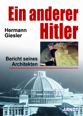 Giesler, Hermann - Ein anderer Hitler