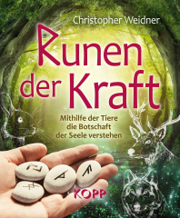 Weidner, Christopher - Runen der Kraft. Mithilfe der Tiere die Botschaft der Seele verstehen