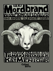 Spreckelsen, Tilman - Der Mordbrand von Örnolfsdalur und andere Isländer-Sagas