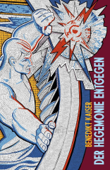 Kaiser, Benedikt - Der Hegemonie entgegen. Gramsci, Metapolitik und Neue Rechte