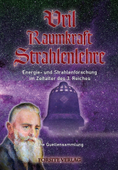 Krüger, Dennis (Hrsg.) - Vril, Raumkraft, Strahlenlehre. Energie- und Strahlenforschung im Zeitalter des 3. Reiches. Eine Quellensammlung