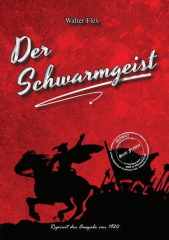 Flex, Walter - Der Schwarmgeist. Eine Erzählung zum Bauernkrieg und Thomas Müntzer
