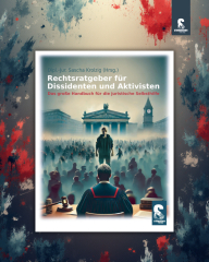 Krolzig, Sascha (Hrsg.) - Rechtsratgeber für Dissidenten und Aktivisten. Das große Handbuch für die juristische Selbsthilfe (Mängelexemplar)