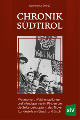 Olt, Reinhard (Hrsg.) - Chronik Südtirol. Wegmarken, Weichenstellungen und Wendepunkte im Ringen um die Selbstbehauptung des Tiroler Landesteils an Eisack und Etsch
