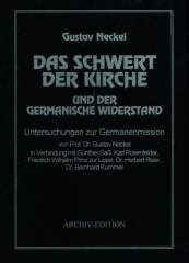 Neckel, Gustav (Hrsg.) - Das Schwert der Kirche und der germanische Widerstand. Untersuchungen zur Germanenmission
