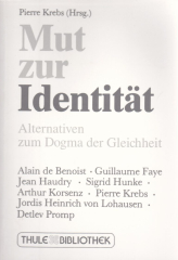 Krebs, Pierre (Hrsg.) - Mut zur Identität. Alternativen zum Dogma der Gleichheit