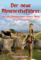 Krüger, Dennis (Hrsg.) - Der neue Ahnenreiseführer 2025. Kult- und Wirkungsstätten unserer Ahnen. Deutschland & Europa