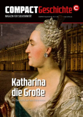 COMPACT-Geschichte #26: Katharina die Große. Die Deutsche auf dem Zarenthron