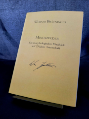 Bräuninger, Werner - Minenfelder. Ein morphologischer Rückblick auf 25 Jahre Autorschaft