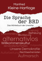Kleine-Hartlage, Manfred - Die Sprache der BRD. Das Wörterbuch der Unwörter