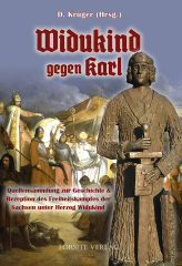 Krüger, Dennis (Hrsg.) - Widukind gegen Karl. Quellensammlung zur Geschichte & Rezeption des Freiheitskampfes der Sachsen unter Herzog Widukind