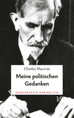Maurras, Charles - Meine politischen Gedanken (Studientexte zur Politik︱Band 1)