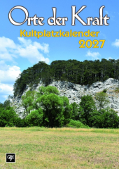 Wandkalender - Orte der Kraft. Kultplatzkalender 2027