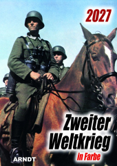 Wandkalender - Zweiter Weltkrieg in Farbe 2027