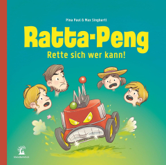 Paul, Pina / Singbartl, Max - Ratta-Peng. Rette sich wer kann!